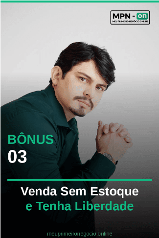 Bônus 03 — Venda Sem Estoque e Tenha Liberdade