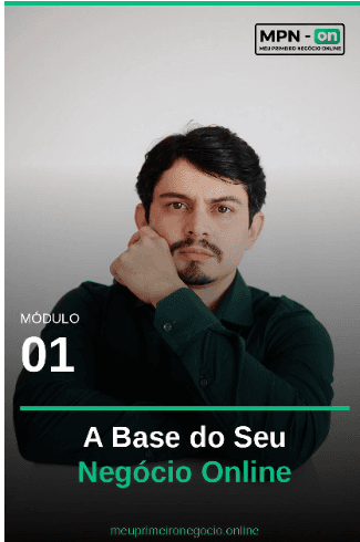 Módulo 01 — A Base do Seu Negócio Online